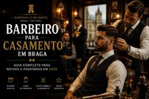 barbeiro para casamento em Braga noivo a preparar-se na Barbearia 27 de Agosto CAPA